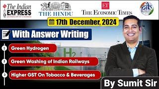 17 December 2024 | Editorial Discussion | Greenwashing Railway,Green Hydorgen, GST | Sumit Rewri Sir