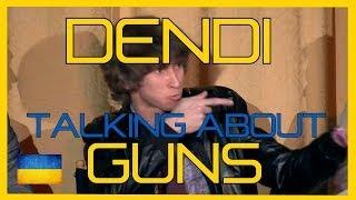 Dendi talks about Ukraine, GUNS and stuff #truestory