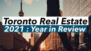 Toronto Real Estate - 2021 Year in Review