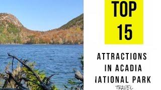 Top 15. Best Tourist Attractions in Acadia National Park, Maine