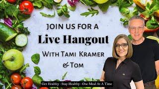 Whole Food Plant Based Hangout - Tami Kramer's Nutmeg Notebook  Live #148