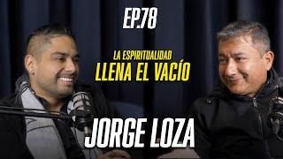 Somos ARQUITECTOS de nuestra EXISTENCIA | HABLANDO ENTRE LOBOS EP.78 Jorge Loza