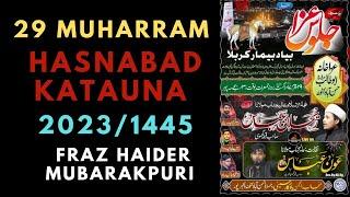 New Noha 2023 | Fraz Haider Mubarakpuri | 29 Muharram Hasnabad Katauna 2023/1445