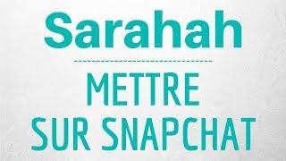 SARAHAH SNAPCHAT: Comment mettre Sarahah sur Snap