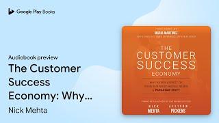 The Customer Success Economy: Why Every Aspect… by Allison Pickens · Audiobook preview