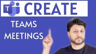 How To Create Teams Meeting in Microsoft Teams