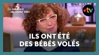 Nés sous X, ils sont les victimes d'un vaste trafic de bébés - Ça commence aujourd'hui