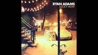 Ryan Adams - Lucky Now (audio)