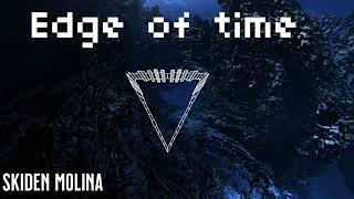 Edge Of Time - Skiden Molina