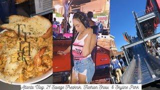 ATLANTA VLOG: 21 SAVAGE FREAKNIK BIRTHDAY PARTY, FASHION SHOW FUN, & SKYLINE PARK