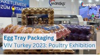 Maripak at VIV 2023 Turkey: Egg Tray Packaging Solutions with Shrink Wrap