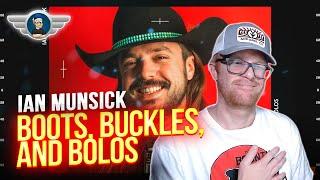 IAN MUNSICK REACTION "BOOTS, BUCKLES, AND BOLOS" REACTION VIDEO