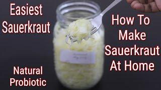 How To Make Sauerkraut - Homemade Sauerkraut - Sauerkraut Recipe - Cabbage Probiotic Recipe