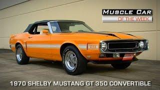 1970 Shelby Mustang GT 350 Convertible Muscle Car Of The Week Video Episode #107