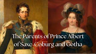 The Parents of Prince Albert of Saxe-Coburg and Gotha