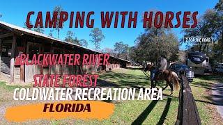 Episode:70 Camping with horses Blackwater River State Forest Coldwater Equestrian Campground Florida