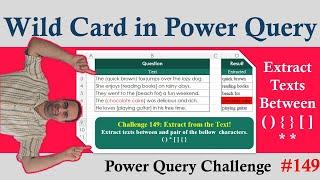 Wild Card in Power Query: Challenge 149 Extracting Text Between Special Characters