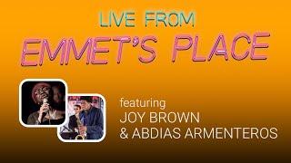 Live From Emmet's Place Vol. 99 - Joy Brown & Abdias Armenteros