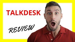  Talkdesk Review: Pros and Cons