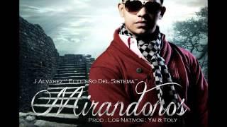 J Alvarez - Mirandonos (Prod. By Yai y Toly)