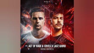 Act of Rage & Cryex & Last Word - Raging Madness [ Original Mix ]