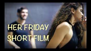 Her Friday (Short Film)