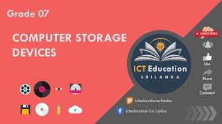 Computer Storage Devices  | ICT Education  | Storage Devices | Grade 7