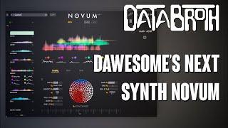 Dawesome's next synth NOVUM (first look, no talking)