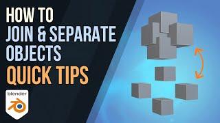 How to Join & Separate Objects in Blender