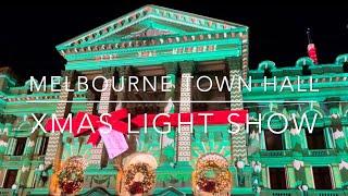 [HD] 4K - Christmas projections at Melbourne’s famous Town Hall on Swanston Street