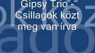 Gipsy Trio -Csillagok közt meg van írva