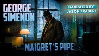 GEORGE SIMENON - MAIGRET'S PIPE | Detective Tales