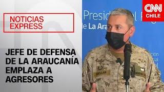 General Cuellar a responsables de muertes en La Araucanía: “Los invito a enfrentarse con nosotros"