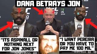 Dana White BETRAYS Jon Jones? "Aspinall Or Nothing" Jones DEMANDS "Crazy Money" To Fight Tom?