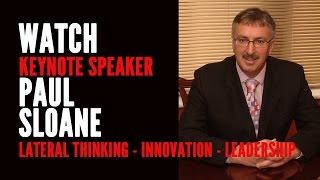 Paul Sloane - Lateral Thinking, Leadership & Innovation Speaker