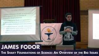 James Fodor - The Shaky Foundations of Science: An Overview of the Big Issues