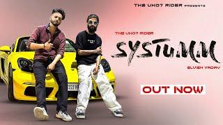 Systumm | The UK07 Rider X Elvish Yadav X Sangam Vigyaanik | Official Music Video |