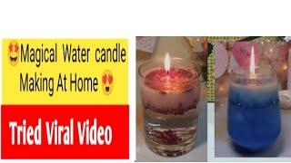 Magical Water Candle Tried/Magical water candle/Candle making at home/satisfying video