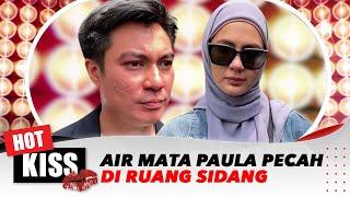 Sidang Lanjutan Perceraian dengan Baim Wong, Paula Verhoeven Menangis? | Hot Kiss