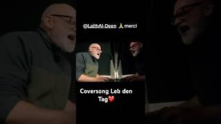 Leb den Tag Laith Al -Deen Coversong Unplugged live ️