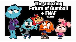 Gumball + FNAF