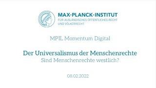 MPIL Momentum Digital: Der Universalismus der Menschenrechte - Sind Menschenrechte westlich?