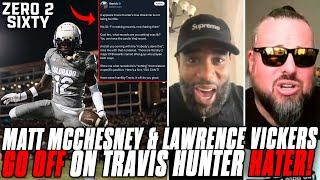 Matt McChesney & Lawrence Vickers GO OFF On Travis Hunter HATER!