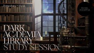 Study at the Dark Academia library  Pomodoro 45/15 ️ 2 hrs