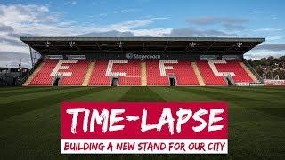 TIME-LAPSE: Building a new stand for our City | Exeter City Football Club