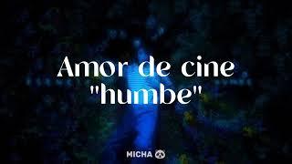 Humbe - Amor de Cine (Letra/Lyrics)...