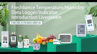 Freshliance Temperature/Humidity Data Logger/Indicator Introduction Livestream