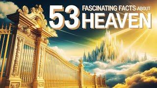 53 Fascinating Fact About Heaven Finally Revealed Heaven's Descriptions in Scripture.