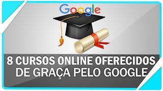 Conheça 8 cursos online oferecidos de graça pelo Google