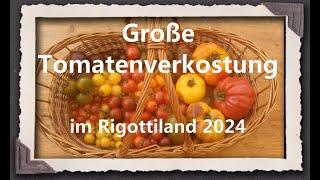 Große Tomatenverkostung im Rigottiland 2024